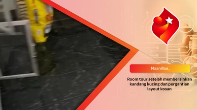 Room tour setelah membersihkan kandang kucing dan pergantian layout kosan
