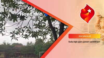 Suka bgt ujan ujanan sambil lari