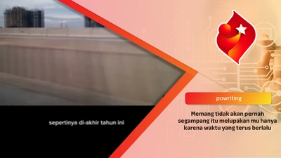 Memang tidak akan pernah segampang itu melupakan mu hanya karena waktu yang terus berlalu