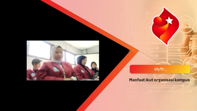 Manfaat ikut organisasi kampus