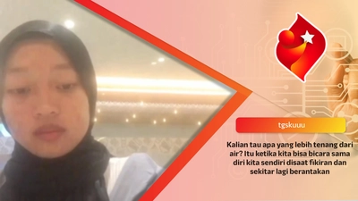 Kalian tau apa yang lebih tenang dari air? Itu ketika kita bisa bicara sama diri kita sendiri disaat fikiran dan sekitar lagi berantakan