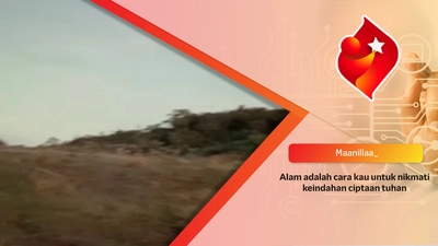 Alam adalah cara kau untuk nikmati keindahan ciptaan tuhan