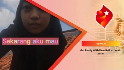 Get Ready With Me edisi ke rumah teman