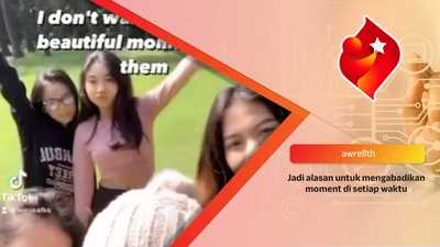 Jadi alasan untuk mengabadikan moment di setiap waktu