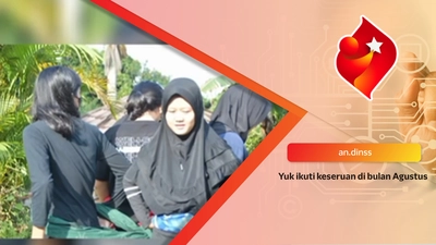 Yuk ikuti keseruan di bulan Agustus