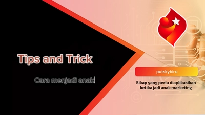 Tips and Trick Anak Marketing