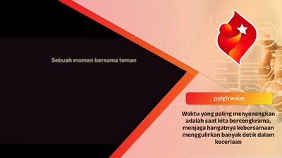 Waktu yang paling menyenangkan adalah saat kita bercengkrama, menjaga hangatnya kebersamaan menggulirkan banyak detik dalam keceriaan