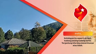 Kehidupan itu seperti air laut, kadang pasang kadang surut. Tergantung kita bisa menerimanya atau tidak. Dan hidup itu bagaikan ombak, yang harus kita jalani walaupun penuh tantangan dan halangan