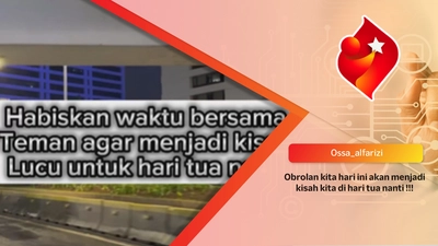 Obrolan kita hari ini akan menjadi kisah kita di hari tua nanti !!!