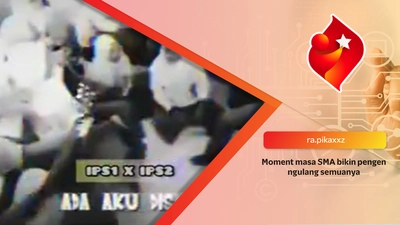 Moment masa SMA bikin pengen ngulang semuanya