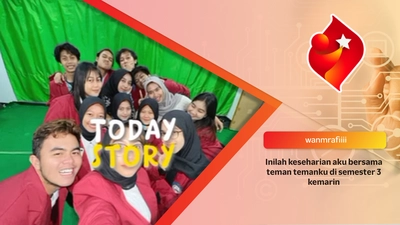 Inilah keseharian aku bersama teman temanku di semester 3 kemarin