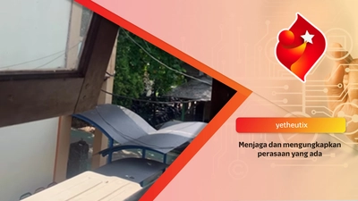 Menjaga dan mengungkapkan perasaan yang ada